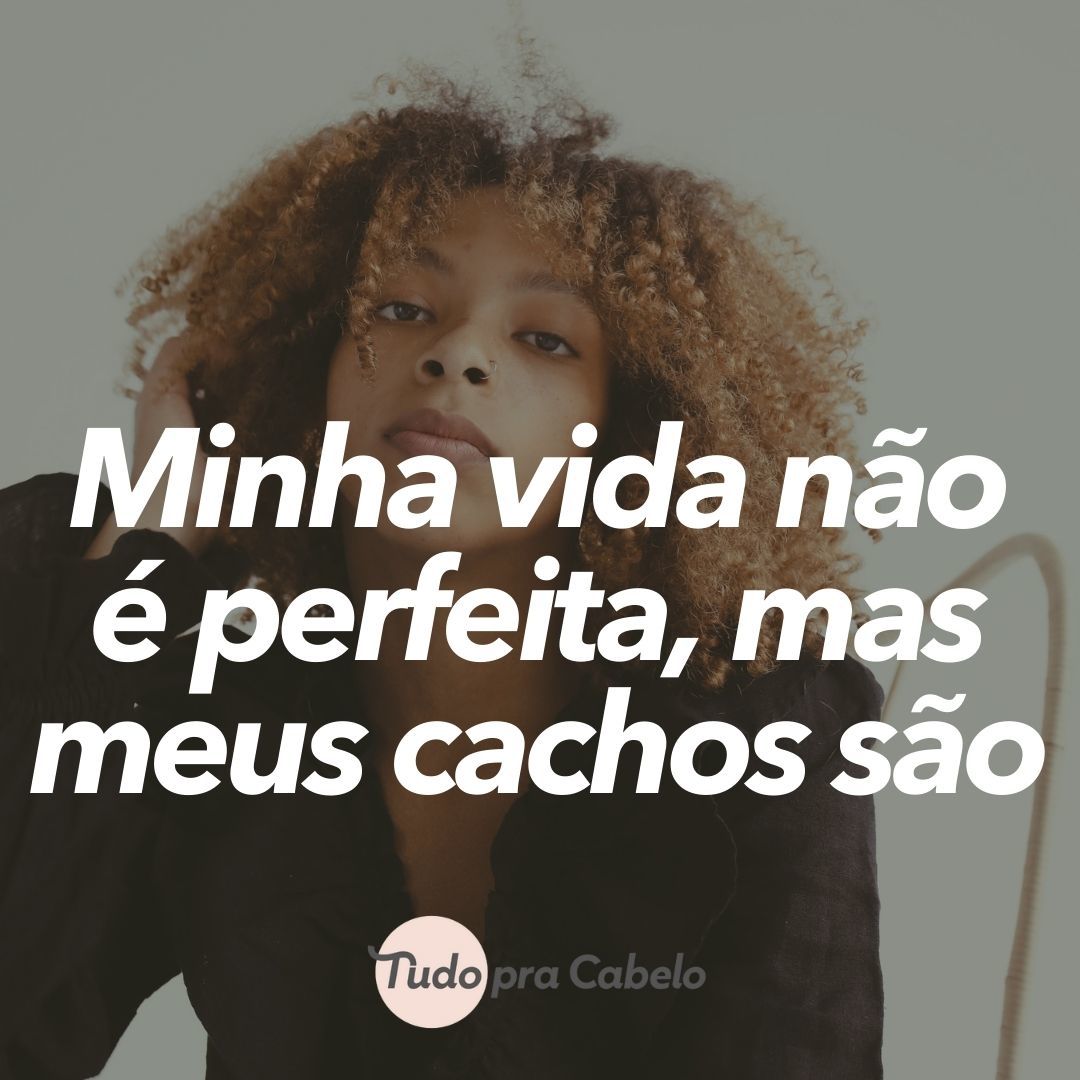 Veja Frases Perfeitas Para Cabelos Cacheados All Things Hair Br