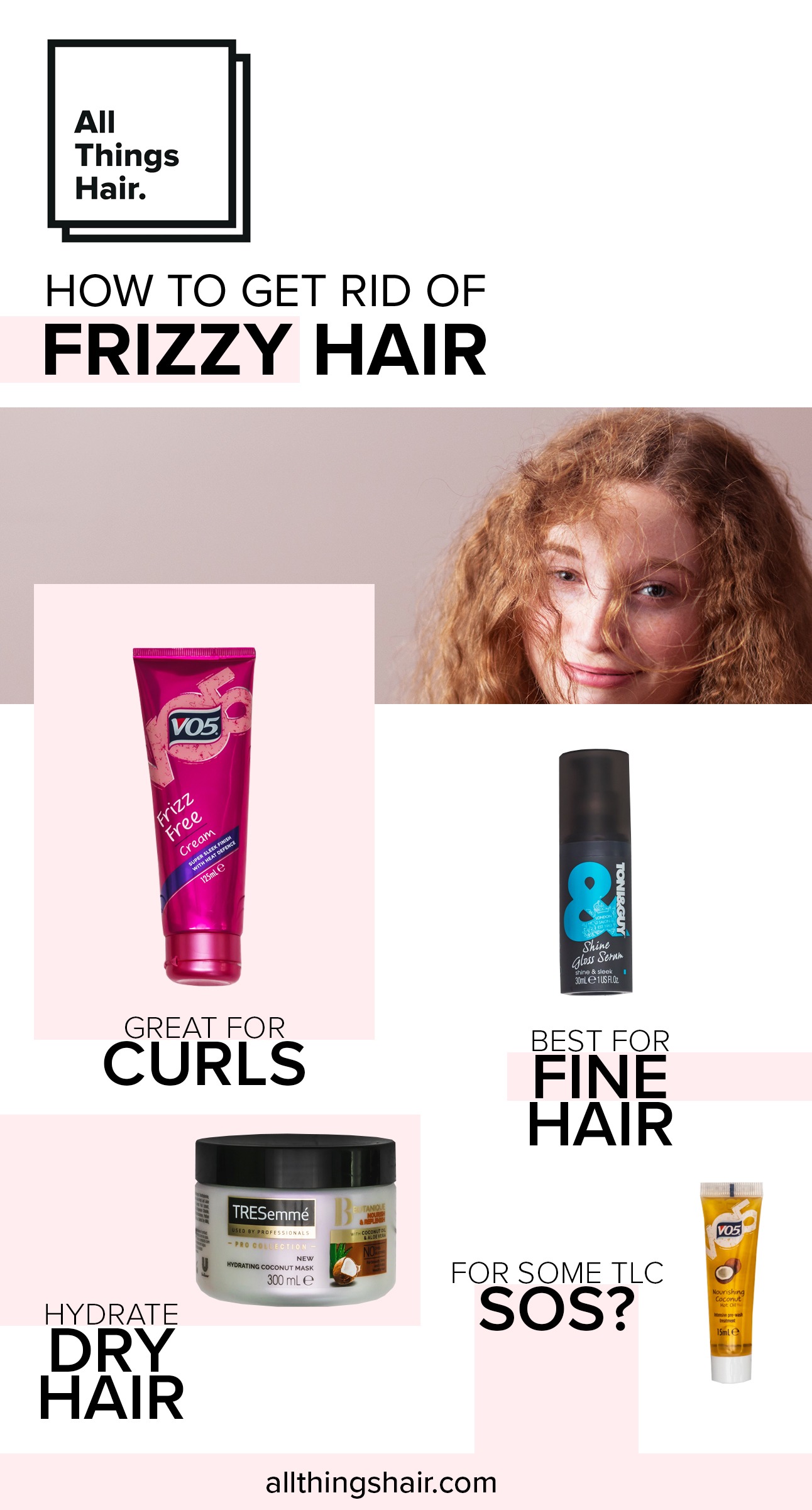 Frizzy hair infographic by all things hair uk: Shot of different hair products that help tame frizz